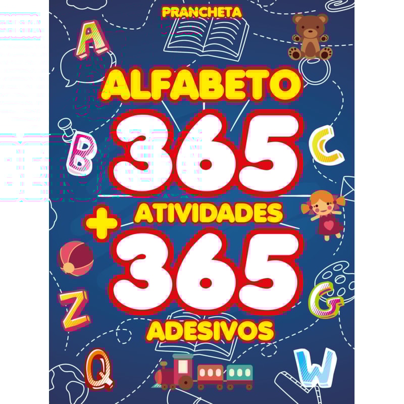ALFABETO PRANCHETA 365 ATIVIDADES + 365 ADESIVOS