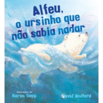 ALFEU, O URSINHO QUE NÃO SABIA NADAR