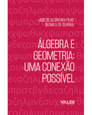 ÁLGEBRA E GEOMETRIA - UMA CONEXÃO POSSÍVEL