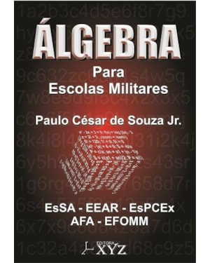 álgebra para escolas militares: esa - eear - espcex - afa - efomm