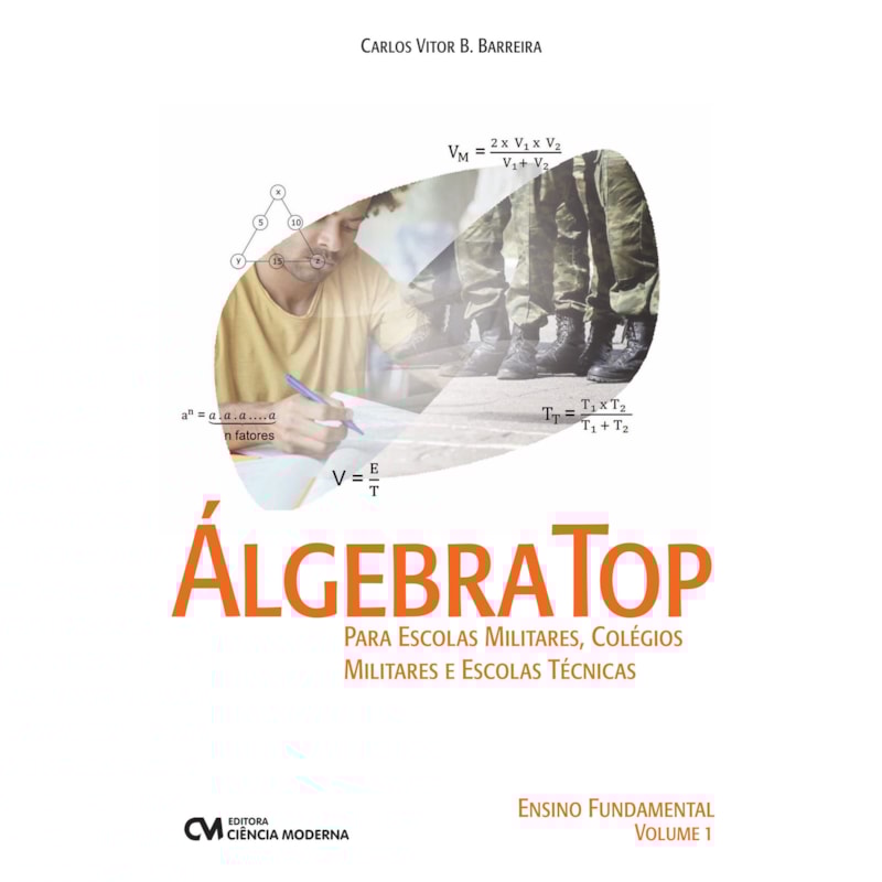 ÁLGEBRA TOP PARA ESCOLAS MILITARES, COLÉGIOS MILITARES E ESCOLAS TÉCNICAS (ENSINO FUNDAMENTAL - VOLUME 1)