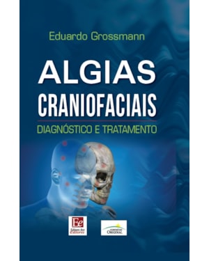 ALGIAS CRANIOFACIAIS: DIAGNÓSTICO E TRATAMENTO