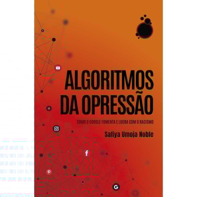 ALGORITMOS DA OPRESSÃO