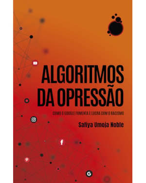 ALGORITMOS DA OPRESSÃO
