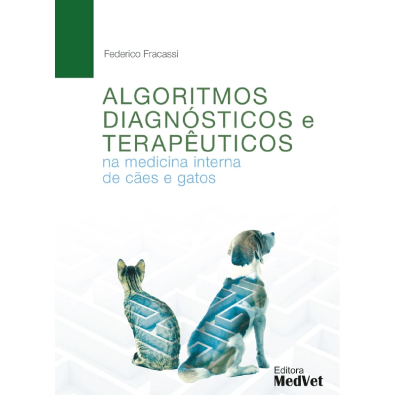ALGORITMOS DIAGNÓSTICOS E TERAPÊUTICOS NA MEDICINA INTERNA DE CÃES E GATOS