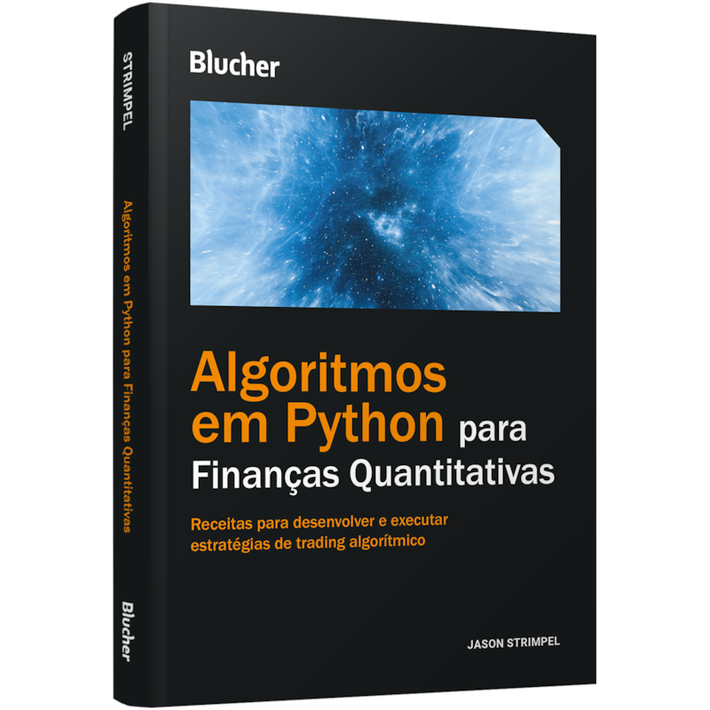 Algoritmos em Python para finanças quantitativas: receitas para desenvolver e executar estratégias de trading algorítmico