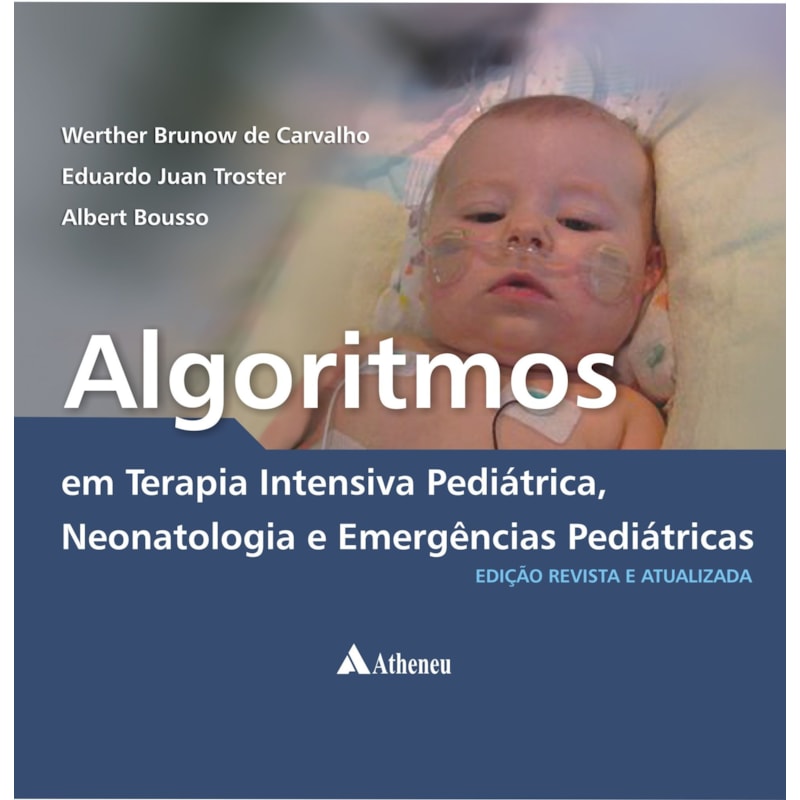 Algoritmos em terapia intensiva pediátrica, neonatologia e emergências pediátricas