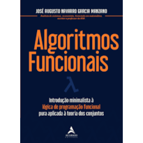 Algoritmos funcionais: introdução minimalista à lógica de programação funcional pura aplicada à teoria dos conjuntos