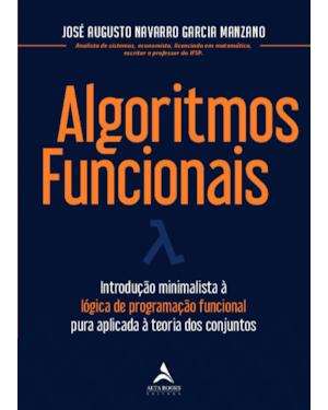 Algoritmos funcionais: introdução minimalista à lógica de programação funcional pura aplicada à teoria dos conjuntos