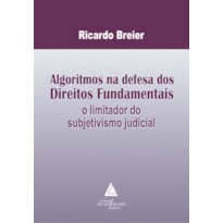 ALGORITMOS NA DEFESA DOS DIREITOS FUNDAMENTAIS ALGORITMOS NA DEFESA DOS DIREITOS FUNDAMENTAIS