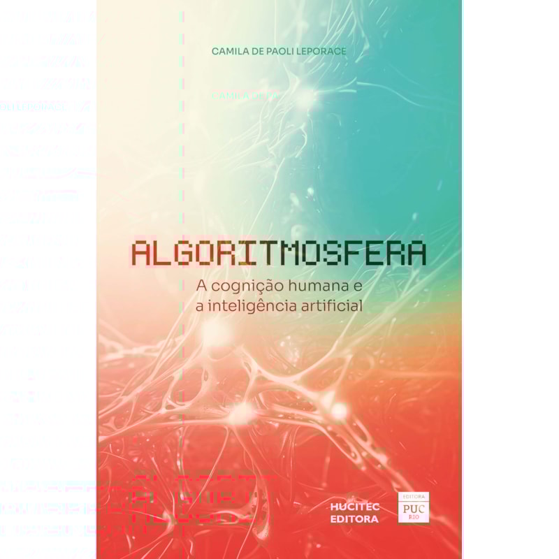 ALGORITMOSFERA: A COGNIÇÃO HUMANA E A INTELIGÊNCIA ARTIFICIAL