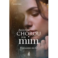 ALGUEM CHOROU POR MIM