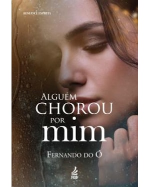 Alguém chorou por mim