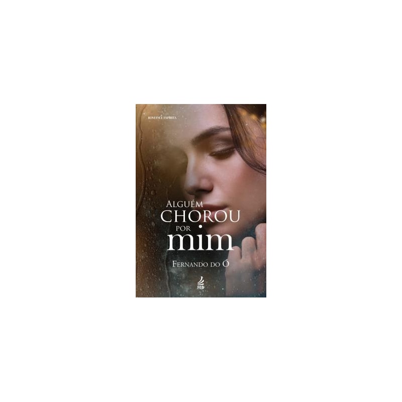 Alguém chorou por mim