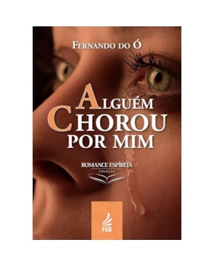 ALGUÉM CHOROU POR MIM