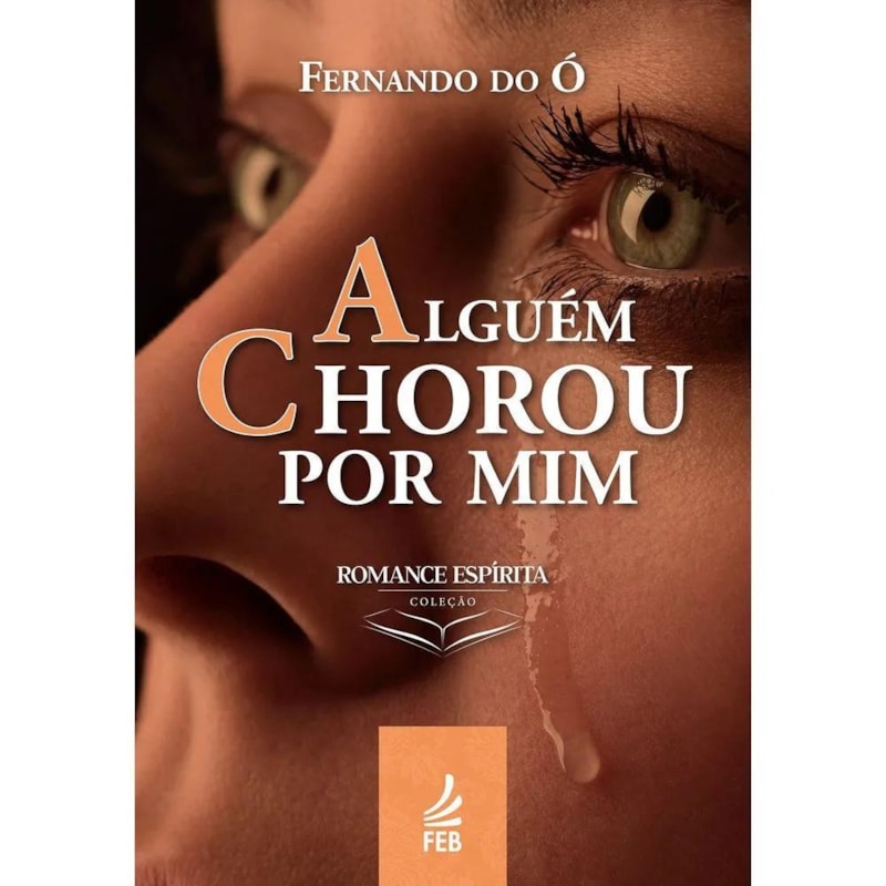 ALGUÉM CHOROU POR MIM
