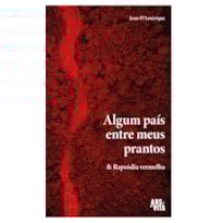 Algum país entre meus prantos & Rapsódia Vermelha