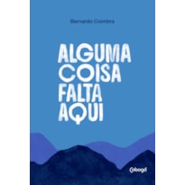 Alguma coisa falta aqui