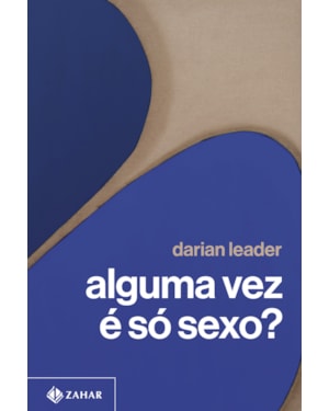 ALGUMA VEZ É SÓ SEXO?
