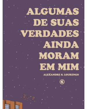 ALGUMAS DE SUAS VERDADES AINDA MORAM EM MIM