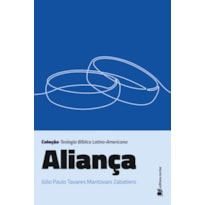 Aliança: coleção teologia bíblica latino-americana