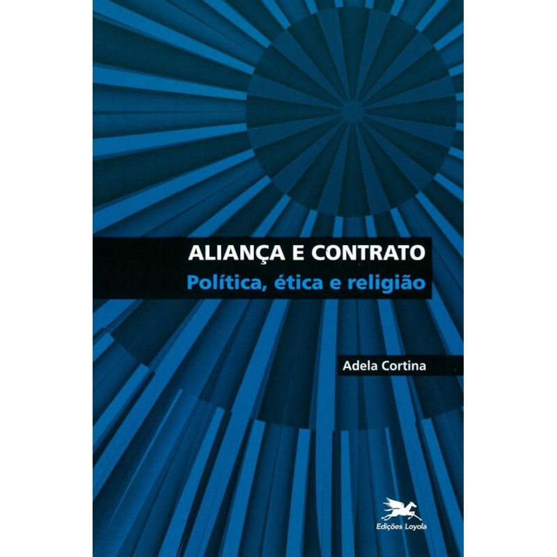 ALIANÇA E CONTRATO: POLÍTICA, ÉTICA E RELIGIÃO