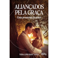 Aliançados pela graça: uma promessa de amor