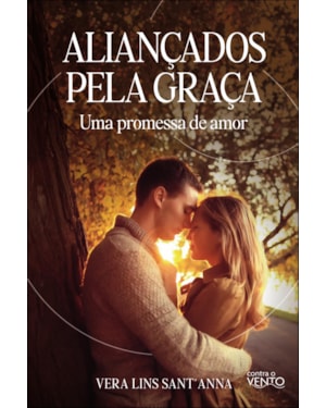 Aliançados pela graça: uma promessa de amor