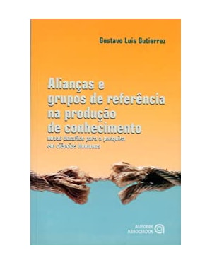 ALIANCAS E GRUPOS DE REFERENCIA NA PRODUCAO DE CONHECIM