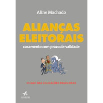 Alianças eleitorais: casamento com prazo de validade