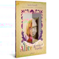 ALICE ATRAVÉS DO ESPELHO ALICE ATRAVÉS DO ESPELHO