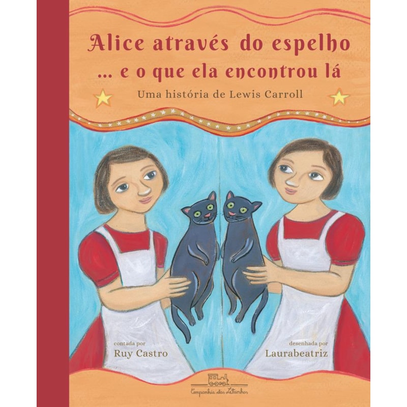 ALICE ATRAVÉS DO ESPELHO... E O QUE ELA ENCONTROU LÁ: UMA HISTÓRIA DE LEWIS CARROLL