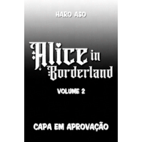 ALICE IN BORDELAND - BIG - VOL. 02 - MANGÁ QUE DEU ORIGEM À SÉRIE DA NETFLIX