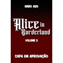 ALICE IN BORDERLAND - BIG - VOL. 03 - MANGÁ QUE DEU ORIGEM À SÉRIE DA NETFLIX