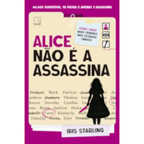 ALICE NÃO É A ASSASSINA