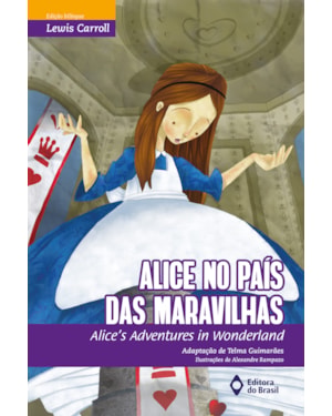 ALICE NO PAÍS DAS MARAVILHAS: ALICE''S ADVENTURES IN WONDERLAND