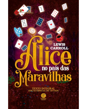 ALICE NO PAÍS DAS MARAVILHAS - EDIÇÃO DE LUXO ALMOFADADA
