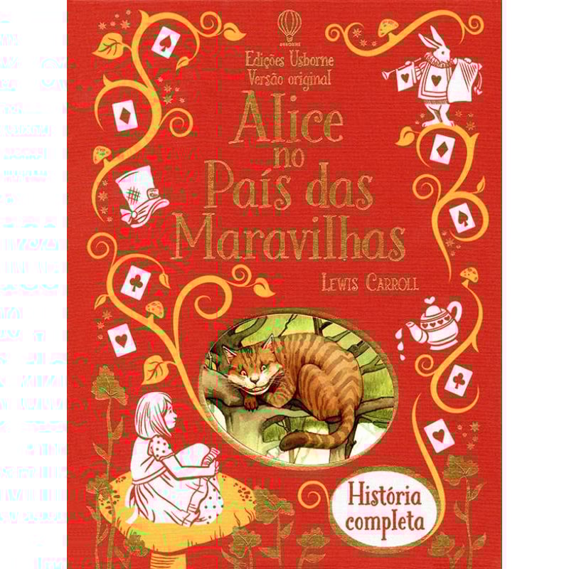 ALICE NO PAÍS DAS MARAVILHAS : HISTÓRIA COMPLETA