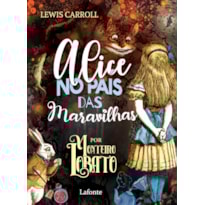 ALICE NO PAÍS DAS MARAVILHAS POR MONTEIRO LOBATO