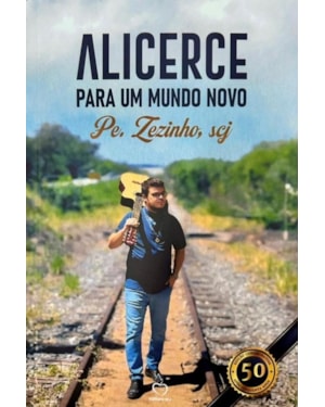 ALICERCE PARA UM MUNDO NOVO