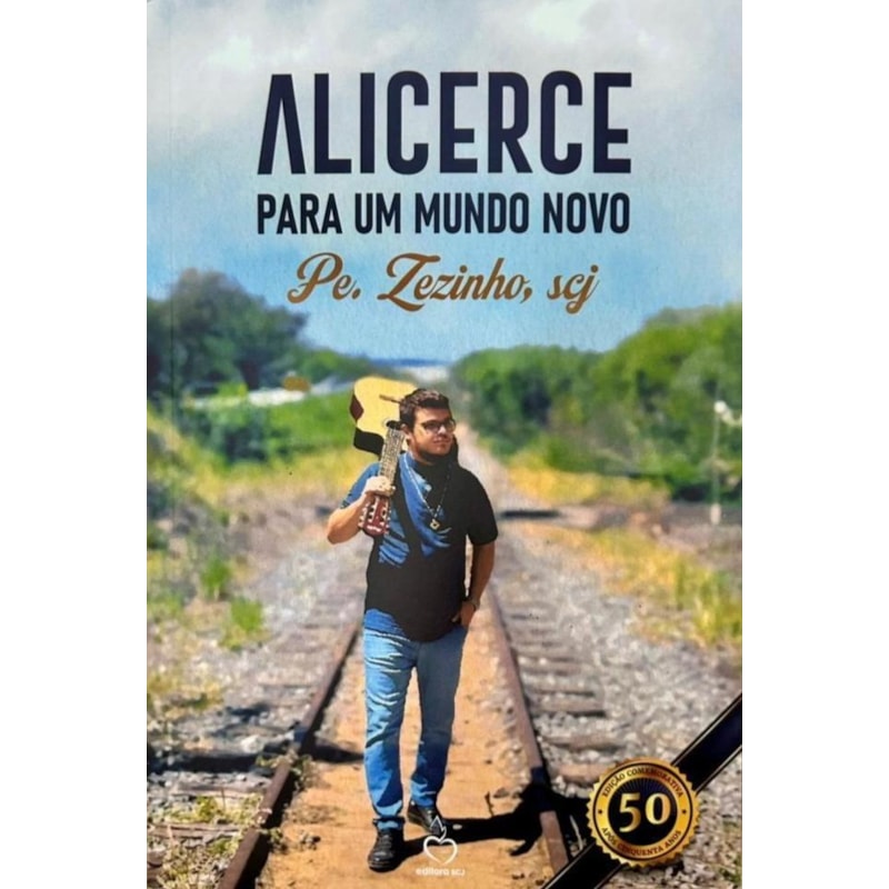 ALICERCE PARA UM MUNDO NOVO