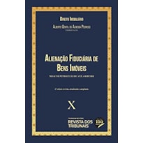 ALIENAÇÃO FIDUCIÁRIA DE BENS IMÓVEIS - VOLUME 10