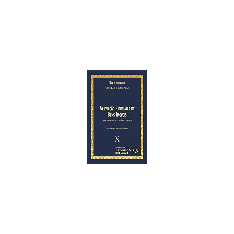 ALIENAÇÃO FIDUCIÁRIA DE BENS IMÓVEIS - VOLUME 10