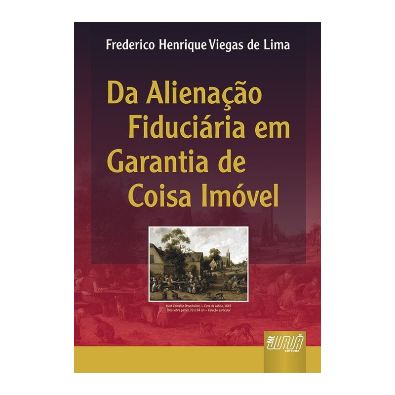 ALIENAÇÃO FIDUCIÁRIA EM GARANTIA DE COISA IMÓVEL, DA
