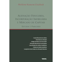 Alienação fiduciária, incorporação imobiliária e mercado de capitais: estudos e pareceres