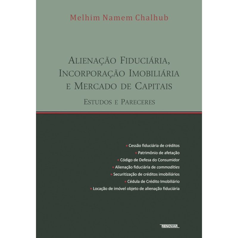 Alienação fiduciária, incorporação imobiliária e mercado de capitais: estudos e pareceres