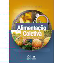 ALIMENTAÇÃO COLETIVA - TÉCNICA DIETÉTICA E SEGURANÇA ALIMENTAR