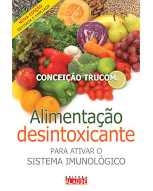 Alimentação desintoxicante: para ativar o sistema imunológico
