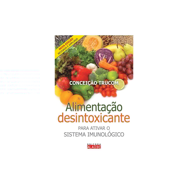 Alimentação desintoxicante: para ativar o sistema imunológico