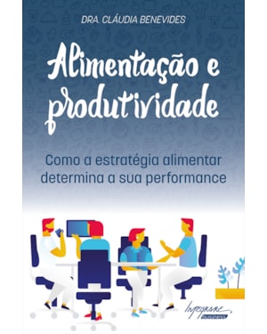 ALIMENTAÇÃO E PRODUTIVIDADE - COMO A ESTRATÉGIA ALIMENTAR DETERMINA A SUA PERFORMANCE
